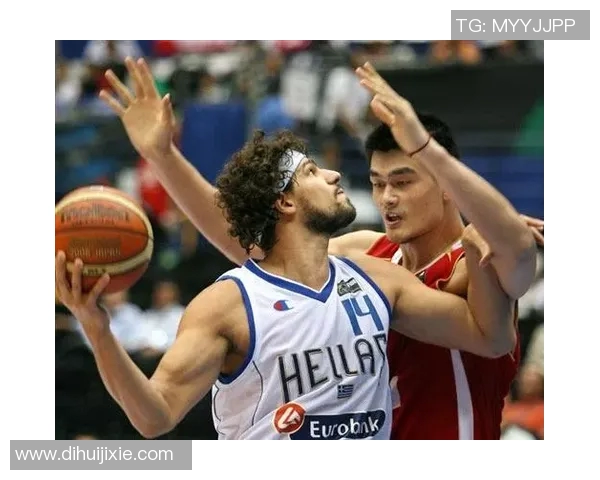 2010年男篮世锦赛中国队与希腊队激战回顾与精彩瞬间分析